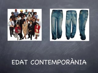 EDAT CONTEMPORÀNIA 