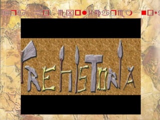 La prehistòria