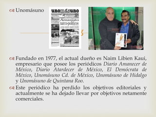 
 La Prensa
Es un diario mexicano, además de ser una
Organización Editorial Mexicana es una empresa de
medios con presen...