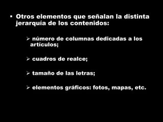 Otros elementos que señalan la distinta jerarquía de los contenidos: