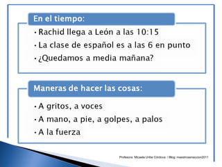 Profesora: Micaela Uribe Córdova / Blog: maestrosenaccion2011
 