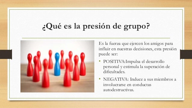 La presión de grupo