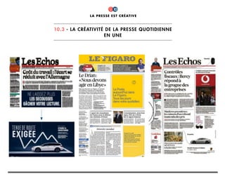 la presse est créative
10.3 - la créativité de la presse quotidienne
en une
10
 