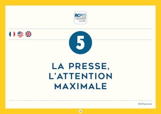 43
#DLPlapreuve
la presse,
l’attention
maximale
5
 