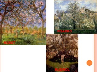 PISARRO


MONET




        RUSIÑOL
 