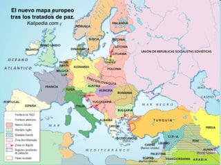 El nuevo mapa europeo tras los tratados de paz.   Kalipedia.com 