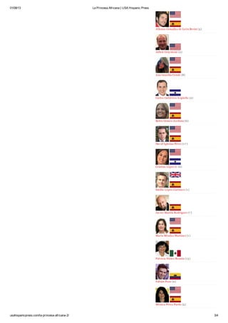 01/08/13 La Princesa Africana | USA Hispanic Press
usahispanicpress.com/la-princesa-africana-2/ 3/4
Alfonso González de León Berini (5)
Julien Graystone (2)
Ana Guardia Conde (8)
Carlos Gutiérrez Argüello (2)
Belén Gómez-Jordana (6)
David Iglesias Pérez (17 )
Cristina López G. (6)
Emilio López-Carrasco (1)
Javier Martín Rodríguez (7 )
María Méndez Martínez (1)
Patricia Núñez Román (15)
Fabián Pozo (2)
Mónica Pérez Pardo (5)
 