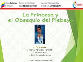  Participante
 Norelis Pérez CI:14.649.021
 Sección: 4300
 Prof. Roberto Estangar
 Barquisimeto, Abril del 2013
 