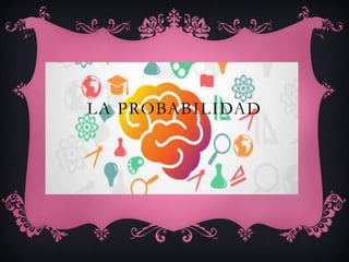 La probabilidad en la vida cotidiana | PDF