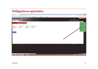 Law Square
Délégations spéciales
27
 