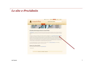 Law Square
Le site e-ProAdmin
7
 