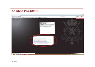 Law Square
Le site e-ProAdmin
8
 