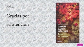 FIN….
Gracias por
su atención
Inicio
 