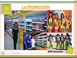 La PROMOCIÓN
#3Promoción
 