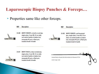  Properties same like other forceps.
 
