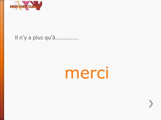 Il n’y a plus qu’à…………….
merci
 
