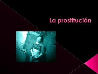 La prostitución 