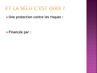  Une protection contre les risques :
 Financée par :
 