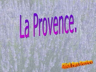 La Provence. Click Pps Series 