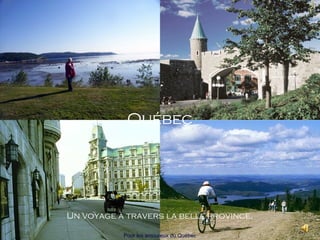 Québec
Un voyage à travers la belle province,
Pour les amoureux du Québec
 