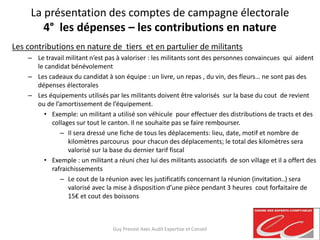 La présentation des comptes de campagne électorale
4° les dépenses – les contributions en nature
Les contributions en natu...