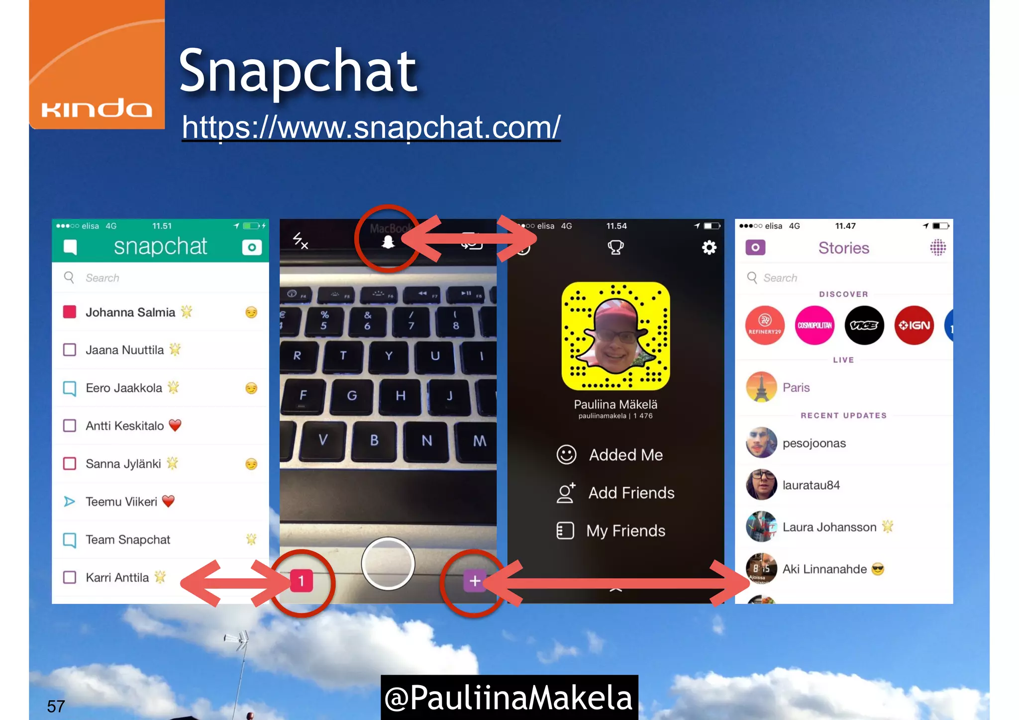 @PauliinaMakela57
Snapchat
https://www.snapchat.com/
 