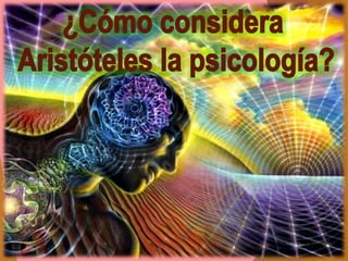 LA PSICOLOGIA DE ARISTOTELES