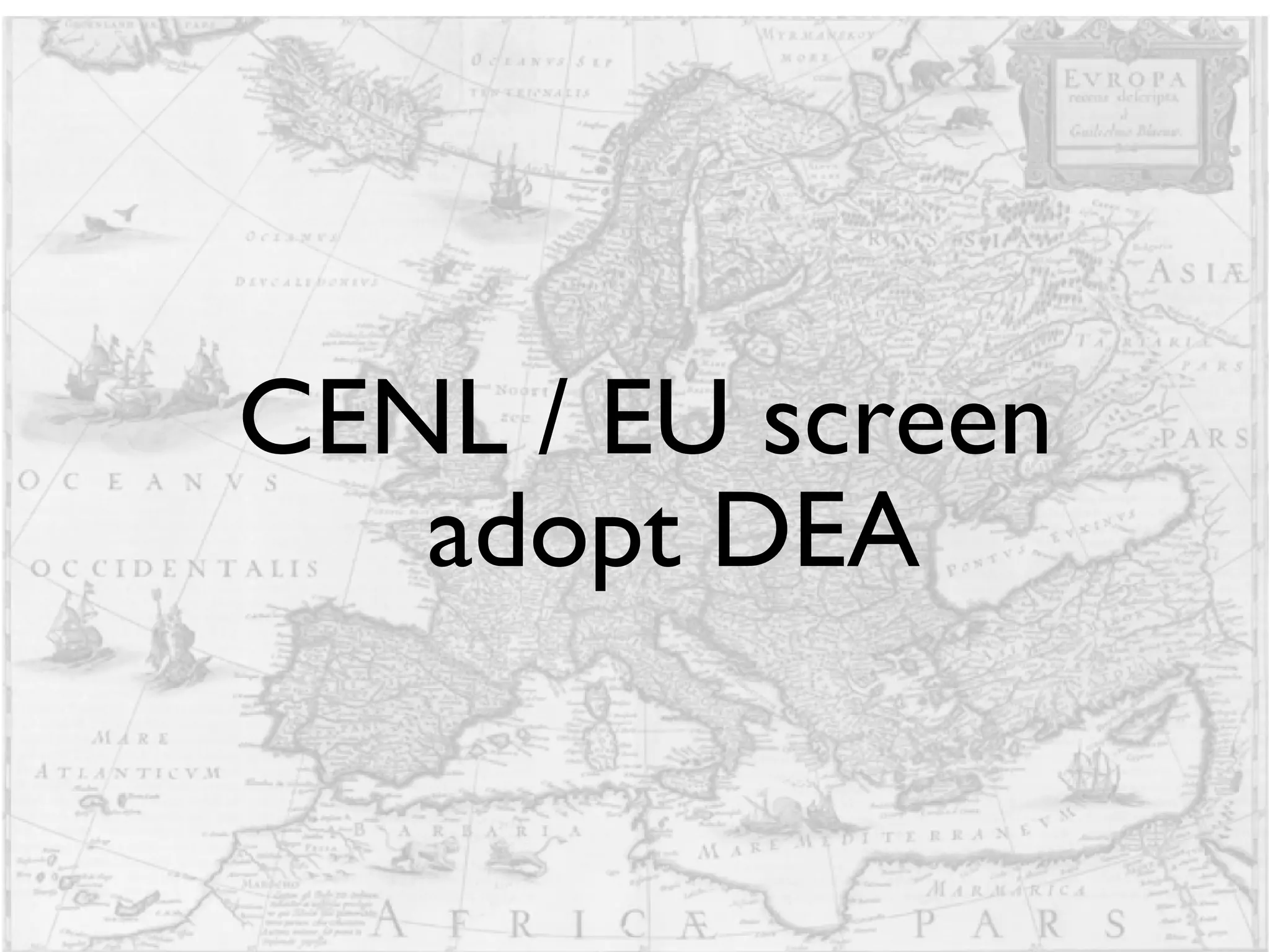 CENL / EU screen adopt DEA 