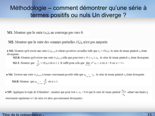 Méthodologie – comment démontrer qu’une série à
termes positifs ou nuls Un diverge ?
 
