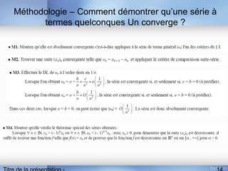 Méthodologie – Comment démontrer qu’une série à
termes quelconques Un converge ?
 