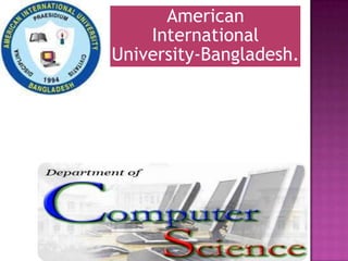 American
International
University-Bangladesh.
 