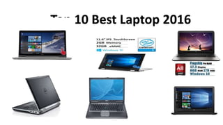 Top 10 Best Laptop 2016
 