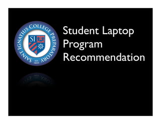 Student Laptop
Program
Recommendation
