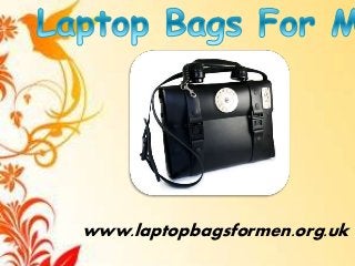 www.laptopbagsformen.org.uk 
 