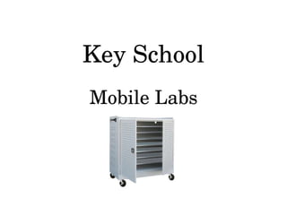 Key School Mobile Labs 