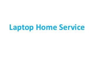 Laptop Home Service
 