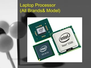Laptop Processor
(All Brands& Model)

 