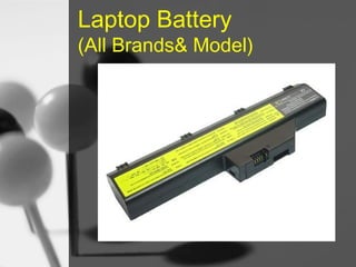 Laptop Battery

(All Brands& Model)

 