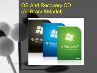 OS And Recovery CD
(All Brand&Model)

 