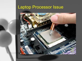 Laptop Processor Issue

 