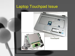 Laptop Touchpad Issue

 