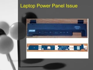 Laptop Power Panel Issue

 