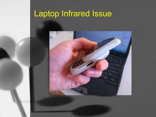 Laptop Infrared Issue

 