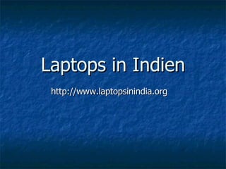 Laptops in Indien http://www.laptopsinindia.org 