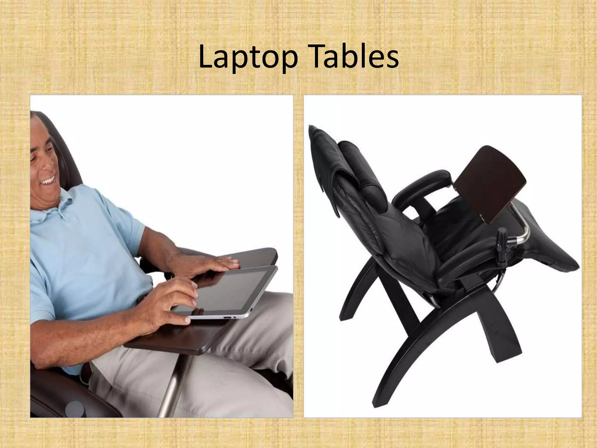 Laptop Tables
 