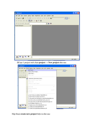 Để tạo 1 project mới chọn project → New project như sau:
Hộp thoại create new project hiện ra như sau:
 
