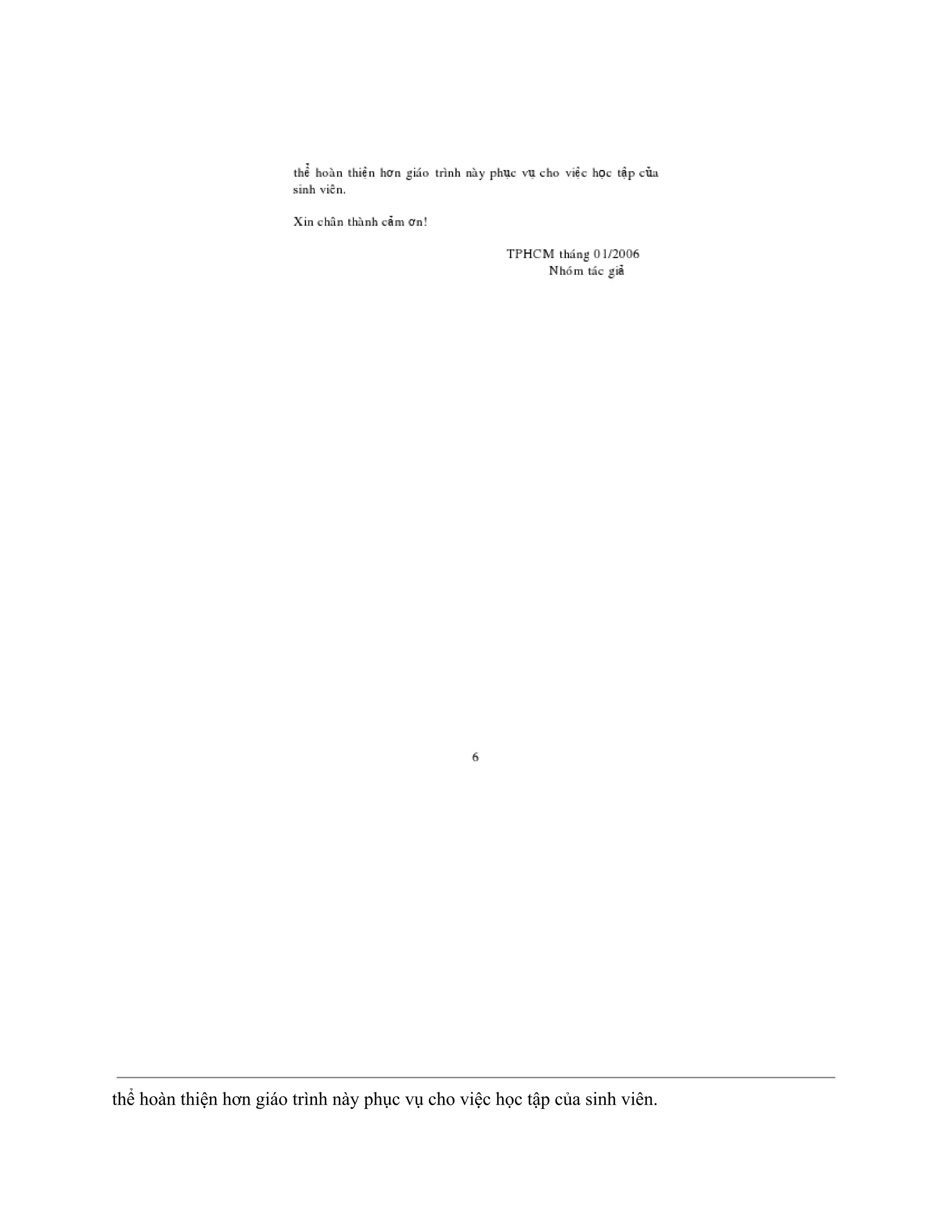  
thể hoàn thiện hơn giáo trình này phục vụ cho việc học tập của sinh viên. 
 