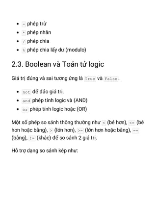 -
*
/
%
True False
not
and
or
< <=
> >= ==
!=
 