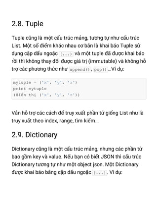 (...)
append() pop()
mytuple = ('x', 'y', 'z')
print mytuple
(Hiển thị ('x', 'y', 'z'))
{...}
 