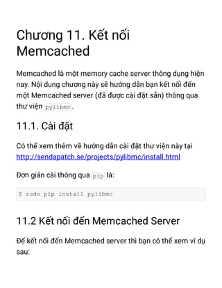 pylibmc
pip
$ sudo pip install pylibmc
 